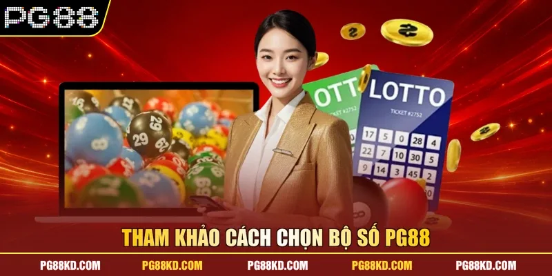 Tham khảo cách chọn bộ số PG88 